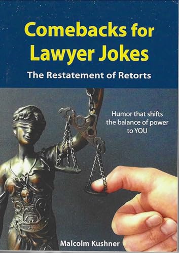Stock image for Comebacks For Lawyer Jokes: The Restatement of Retorts for sale by SecondSale