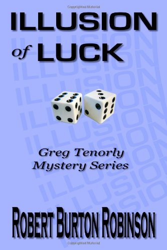 9780979840227: Illusion of Luck (Greg Tenorly Mystery Series, Book 3)