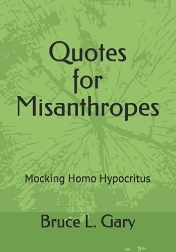 Stock image for Quotes for Misanthropes: Second Edition for sale by GF Books, Inc.