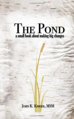 Beispielbild fr The Pond: A Small Book about Making Big Changes zum Verkauf von ThriftBooks-Dallas