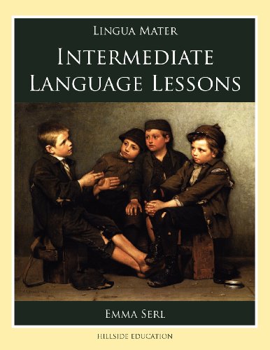 9780979846908: Intermediate Language Lessons (Lingua Mater)