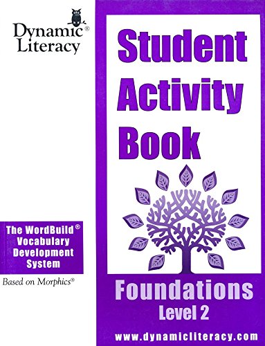 Imagen de archivo de WordBuild Vocabulary Development System (Based on Morphics) Student Activity Book, Foundations Level 2 a la venta por Solr Books
