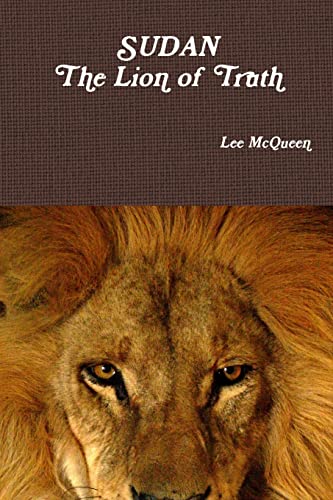 SUDAN: The Lion of Truth: The Angel and the Lion (9780979851599) by McQueen, Lee