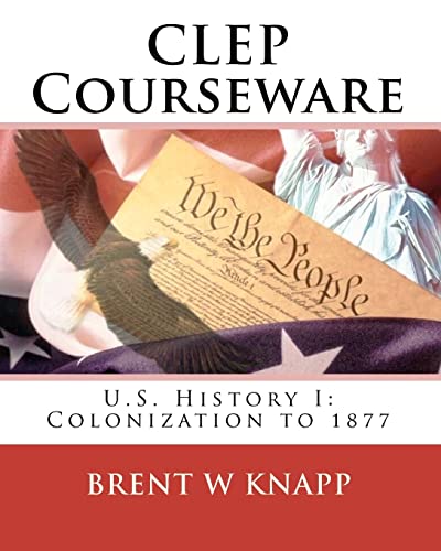 Imagen de archivo de CLEP Courseware: U.S. History I: Colonization to 1877 a la venta por ThriftBooks-Dallas