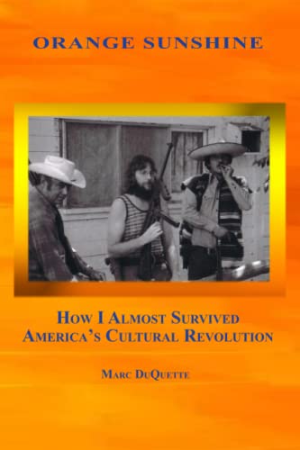 Beispielbild fr Orange Sunshine: How I Almost Survived America's Cultural Revolution zum Verkauf von Save With Sam