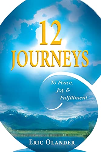 Stock image for 12 Journeys: To Peace, Joy & Fulfillment for sale by THE SAINT BOOKSTORE
