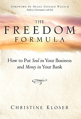 Imagen de archivo de The Freedom Formula: How to Put Soul in Your Business and Money in Your Bank a la venta por ThriftBooks-Dallas