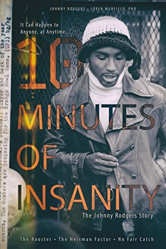 Imagen de archivo de 10 Minutes of Insanity: The Johnny Rodgers Story a la venta por HPB-Emerald
