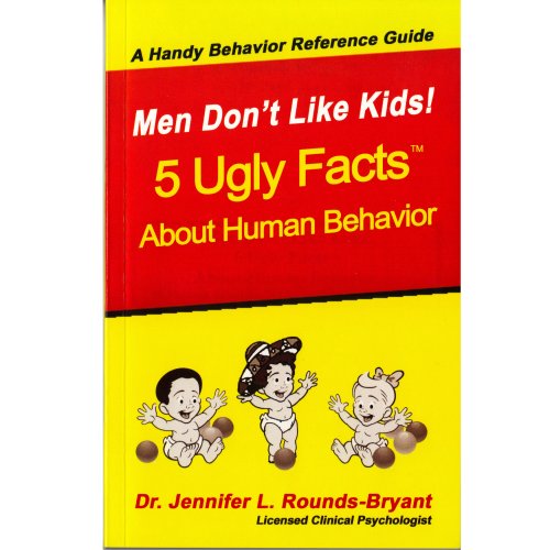 Imagen de archivo de Men Don't Like Kids! 5 Ugly Facts About Human Behavior a la venta por ThriftBooks-Atlanta