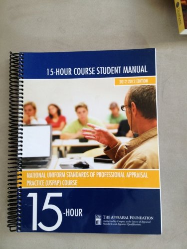 Stock image for 15-HOUR COURSE STUDENT MANUAL (National Uniform Standards of Professional Appraisal Practice (USPAP) Course) for sale by ThriftBooks-Dallas