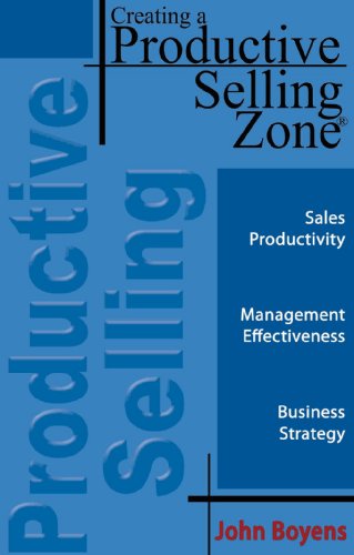 Beispielbild fr Creating a Productive Selling Zone zum Verkauf von Better World Books