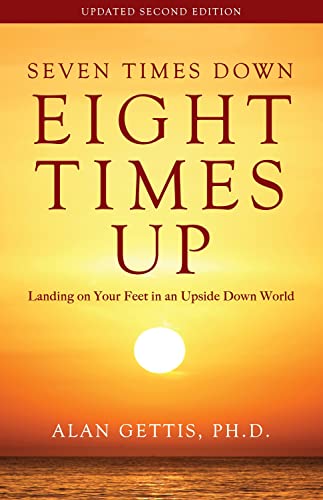 Beispielbild fr Seven Times Down, Eight Times Up: Landing on Your Feet in an Upside Down World zum Verkauf von BooksRun