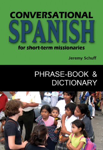 Stock image for Conversational Spanish for Short-Term Missionaries: Phrase Book Dictionary (English and Spanish Edition) for sale by GoldBooks