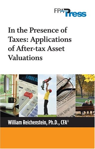 Beispielbild fr In the Presence of Taxes: Applications of After-tax Asset Valuations zum Verkauf von dsmbooks