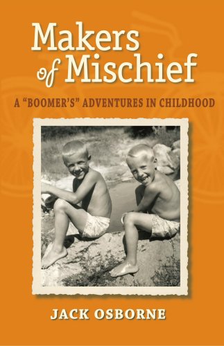 Beispielbild fr Makers of Mischief: A Boomer's Adventures in Childhood zum Verkauf von Books From California