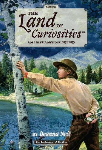 Stock image for Lost in Yellowstone, 1872-1873 (The Land of Curiosities: The Ecoseekers Collection) for sale by SecondSale