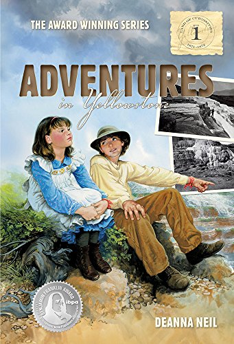 Stock image for Adventures in Yellowstone (The Land of Curiosities, Book 1) by Deanna Neil (2014-05-03) for sale by SecondSale