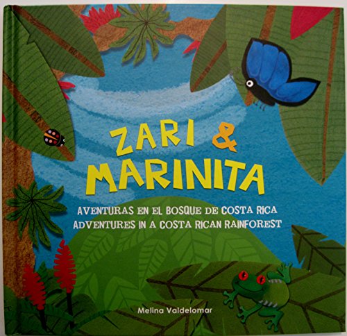 Imagen de archivo de Zari and Marinita : Adventures in a Costa Rican Rainforest a la venta por Better World Books