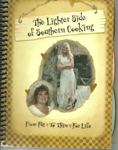 9780979881503: The Lighter Side of Southern Cooking From Fat to Thin For Life