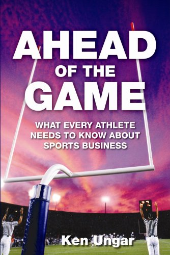 Beispielbild fr Ahead of the Game: What Every Athlete Needs to Know About Sports Business zum Verkauf von ThriftBooks-Dallas