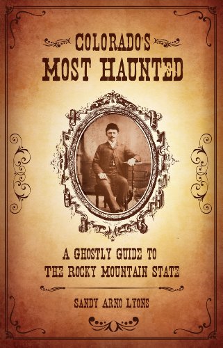 Stock image for Colorado's Most Haunted, A Ghostly Guide to the Rocky Mountain State for sale by ThriftBooks-Dallas