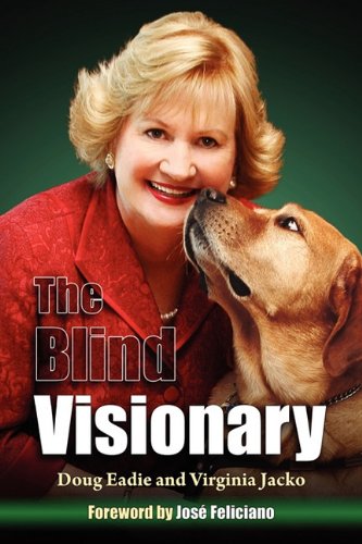 9780979889448: The Blind Visionary: Practical Lessons for Meeting Challenges on the Way to a More Fulfilling Life and Career