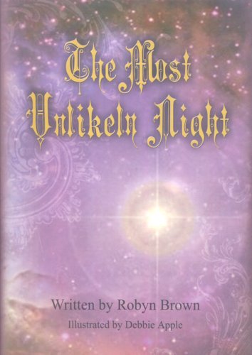 The Most Unlikely Night (9780979890611) by Robyn Brown
