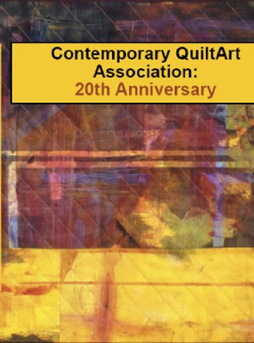 Stock image for Contemporary Quilt Art Association: 20th Anniversary for sale by Michael Knight, Bookseller