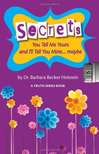 Imagen de archivo de Secrets: You Tell Me Yours and I'll Tell You Mine Maybe a la venta por ThriftBooks-Atlanta