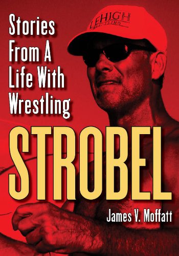 Stock image for STROBEL:Stories From A Life With Wrestling for sale by ThriftBooks-Dallas