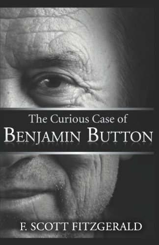 Stock image for The Curious Case Of Benjamin Button for sale by GF Books, Inc.