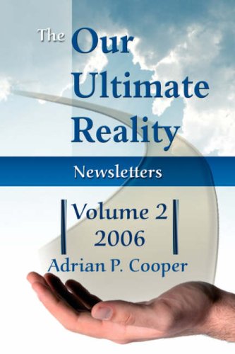 Beispielbild fr The Our Ultimate Reality Newsletters, Volume 2, 2006 zum Verkauf von medimops