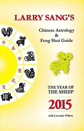 Beispielbild fr 2015 Chinese Astrology and Feng Shui Guide: The Year of The Sheep zum Verkauf von HPB-Diamond