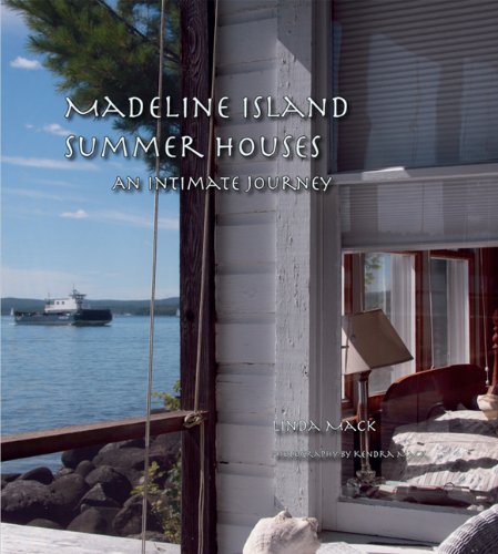 Beispielbild fr Madeline Island Summer Houses: An Intimate Journey zum Verkauf von HPB Inc.