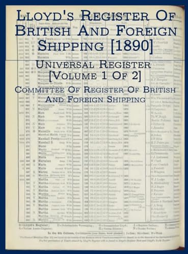 Stock image for Lloyd's Register of British and Foreign Shipping [1890]: Universal Register [Volume 1 of 2] for sale by GreatBookPrices