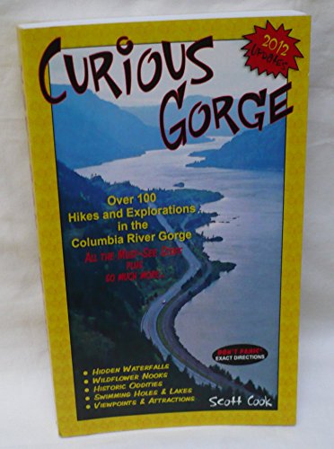 9780979923241: Curious Gorge (Hiking and Exploring the Columbia River Gorge Area) by Scott Cook (2010-01-01)