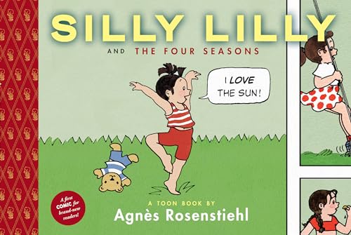 Imagen de archivo de Silly Lilly and the Four Seasons : Toon Books Level 1 a la venta por Better World Books