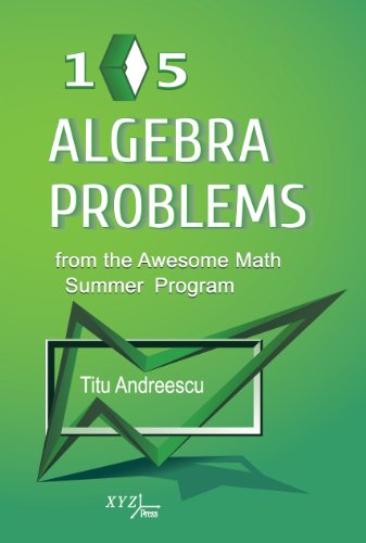 9780979926952: 105 Algebra Problems from the AwesomeMath Summer Program