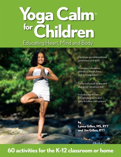 Beispielbild fr Yoga Calm for Children : Educating Heart, Mind, and Body zum Verkauf von Better World Books