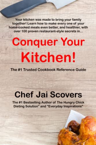 Beispielbild fr Conquer Your Kitchen.: The Hungry Chick Dieting Solution Cookbook Reference Guide zum Verkauf von Wonder Book
