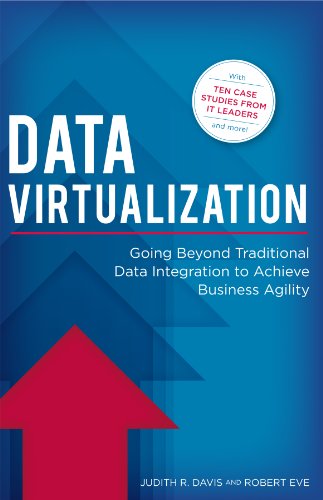 Beispielbild fr Data Virtualization: Going Beyond Traditional Data Integration to Achieve Business Agility zum Verkauf von Wonder Book