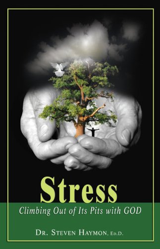 Stress: Climbing Out of Its Pits with God (signed)