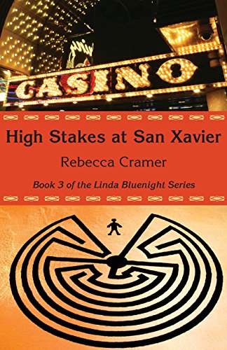 9780979934131: High Stakes at San Xavier (Linda Bluenight)