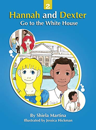 Stock image for Hannah and Dexter Go to the White House for sale by Lucky's Textbooks