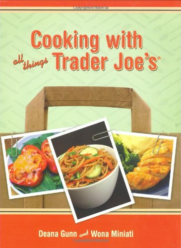 Beispielbild fr Cooking with All Things Trader Joe's zum Verkauf von Better World Books