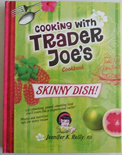 Stock image for Cooking with Trader Joe's Cookbook: Skinny Dish! for sale by Gulf Coast Books