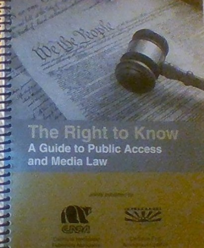 Beispielbild fr The Right to Know: A Guide to Public Access and Media Law zum Verkauf von Better World Books: West