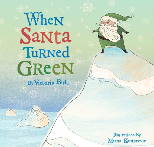 Stock image for When Santa Turned Green for sale by BooksRun