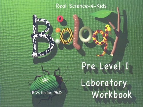 BIOLOGY Pre-Level 1 Laboratory Workbook Real Science 4 Kids