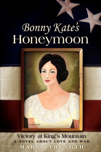 Beispielbild fr Bonny Kates Honeymoon: Victory at Kings Mountain zum Verkauf von Big River Books